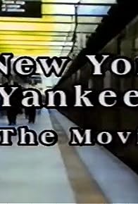 Primary photo for New York Yankees (the Movie)