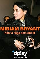 Miriam Bryant: Kan vi säga som det är? (2020)