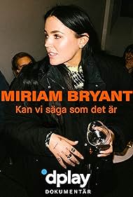 Miriam Bryant: Kan vi säga som det är? (2020)