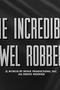 Primary photo for The Incredible Jewel Robbery