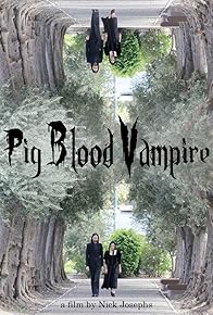 Primary photo for Pig Blood Vampire