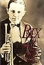 Bix Beiderbecke in Bix: 'Ain't None of Them Play Like Him Yet' (1981)