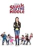 Stuck in the Middle (TV Series 2016–2018) Poster