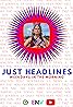 Just Headlines (Podcast Series 2021) Poster