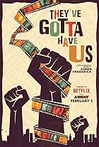 They've Gotta Have Us (2018)