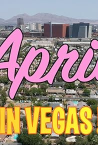 Primary photo for April in Vegas