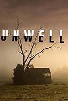 Unwell, a Midwestern Gothic Mystery (2019)