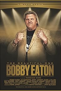 Primary photo for The Beautiful One: Bobby Eaton