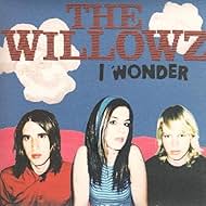 The Willowz: I Wonder (2004)