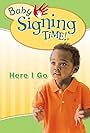 Baby Signing Time Vol 2: Here I Go (2005)