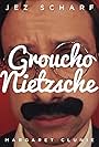 Jez Scharf in Groucho Nietzsche (2014)