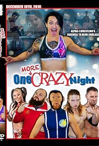 Primary photo for Alpha-1 Wrestling: One More Crazy Night