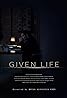 Given Life (2020) Poster