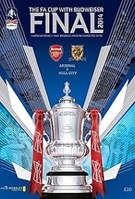 Primary photo for FA Cup Final 2014: Hull City FC vs. Arsenal FC