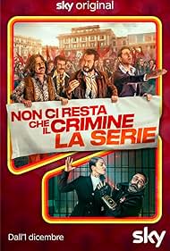 Massimiliano Bruno, Marco Giallini, Giampaolo Morelli, Gianmarco Tognazzi, Maurizio Lastrico, and Liliana Fiorelli in Non ci resta che il crimine - La serie (2023)