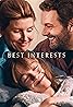 Best Interests (TV Series 2023) Poster