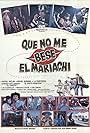 Que no me bese el mariachi (1981)