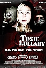 Primary photo for Making of Toxic Lullaby: The Story