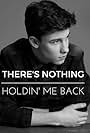 Shawn Mendes in Shawn Mendes: There's Nothing Holdin' Me Back (2017)