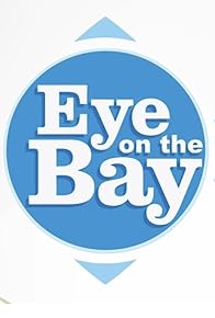 Primary photo for Eye on the Bay