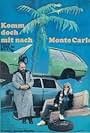 Komm doch mit nach Monte Carlo (1981)