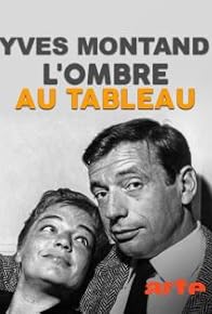 Primary photo for Yves Montand, l'ombre au tableau