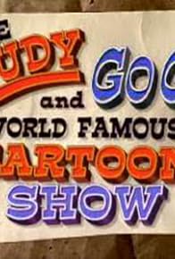 Primary photo for The Rudy and GoGo World Famous Cartoon Show