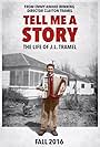 Tell Me a Story: the Life of J.L. Tramel (2016)