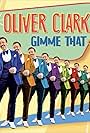 Oliver Clark in Oliver Clark: Gimme That (2023)