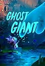 Ghost Giant (2019)