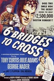 Tony Curtis, Julie Adams, and George Nader in Six Bridges to Cross (1955)