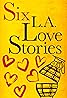 Six LA Love Stories (2016) Poster