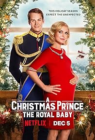 Primary photo for A Christmas Prince: The Royal Baby