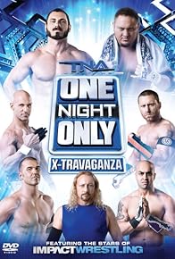 Primary photo for TNA One Night Only: X-Travaganza