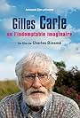 Gilles Carle ou l'indomptable imaginaire (2005)