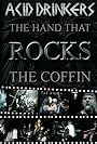 Acid Drinkers: The Hand That Rocks the Coffin (2006)