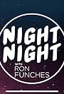 Night Night with Ron Funches Ep 2 (2014)