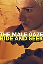 The Male Gaze: Hide and Seek