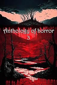 Anthology of Horror 3 (2016)