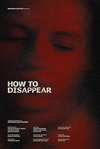 Primary photo for How to Disappear