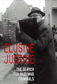 Primary photo for Elusive Justice: The Search for Nazi War Criminals