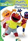 Sesame Street: Happy Healthy Monsters (2005)