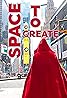 Space to Create (TV Series 2021– ) Poster