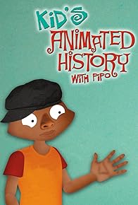 Primary photo for Kid's Animated History with Pipo