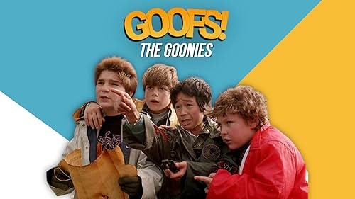 Goofs! 'The Goonies'