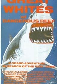 The Great Whites of Dangerous Reef (1992)