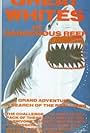 The Great Whites of Dangerous Reef (1992)