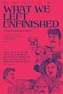 What We Left Unfinished (2019)