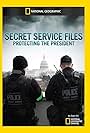 Secret Service Files: Protecting the President (2012)