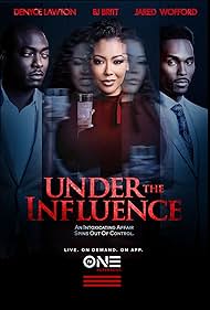 Denyce Lawton, B.J. Britt, and Jared Wofford in Under the Influence (2023)